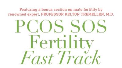 PCOS SOS Fertility Fast Track: The 12-week plan to optimize your chances of a successful pregnancy and a healthy baby. – by M D Felice Gersh