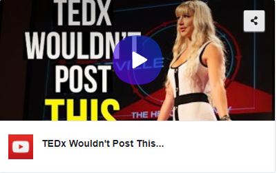 TEDx Wouldn’t Post This…